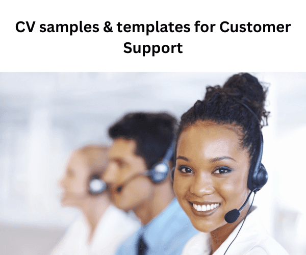 Client/Customer Support CV Samples and Templates